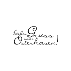 Motivstempel Ostern Lieben Gruss mit handschriftlichem Text und Ausrufezeichen